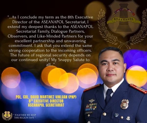 "...As I conclude my term as the 8th Executive Director of ASEANAPOL Secretariat, I extend my deepest thanks to the ASEANAPOL Member Countriez, AS Secretariat Family, Dialogue Partners, Observers, and Like-Minded Partners for your excellent partnership an